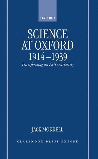 Science at Oxford, 1914-1939 1