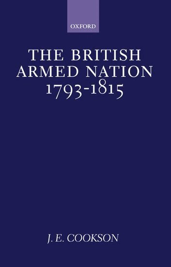 J. E. Cookson - The British Armed Nation, 1793-1815, Inbunden