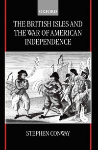 bokomslag The British Isles and the War of American Independence