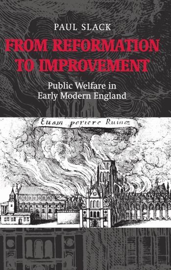 Paul Slack - From Reformation to Improvement, Inbunden