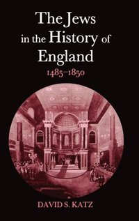bokomslag The Jews in the History of England 1485-1850