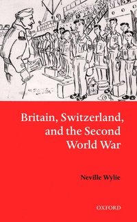 bokomslag Britain, Switzerland, and the Second World War