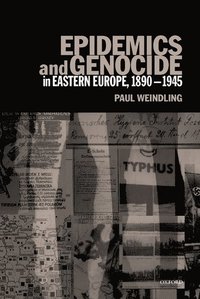bokomslag Epidemics and Genocide in Eastern Europe, 1890-1945