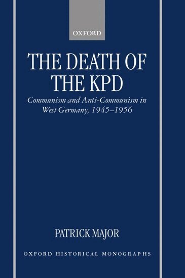 Patrick Major - The Death of the KPD, Inbunden