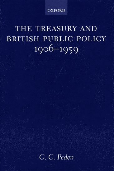 The Treasury and British Public Policy 1906-1959 1