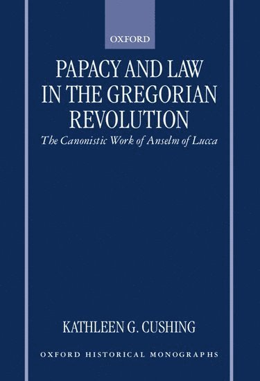 Papacy and Law in the Gregorian Revolution 1