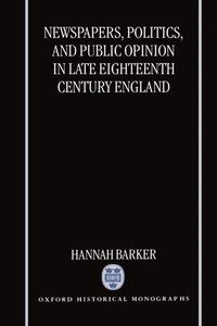 bokomslag Newspapers, Politics, and Public Opinion in Late Eighteenth-Century England