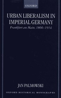 bokomslag Urban Liberalism in Imperial Germany