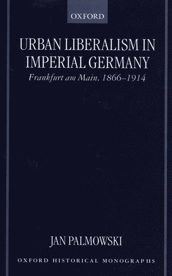 bokomslag Urban Liberalism in Imperial Germany