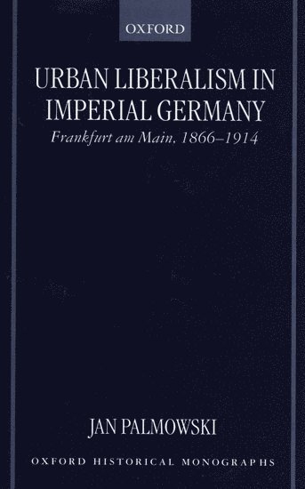 Urban Liberalism in Imperial Germany 1