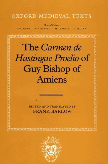 Bishop of Amiens Guy, Frank Barlow - The Carmen de Hastingae Proelio of Guy, Bishop of Amiens, Inbunden