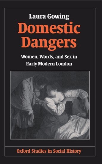 Laura Gowing - Domestic Dangers, Häftad