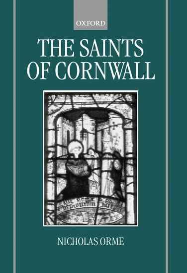 Nicholas Orme - The Saints of Cornwall, Inbunden