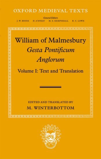 Michael Winterbottom, Rodney Malcolm Thomson - William of Malmesbury: Gesta Pontificum Anglorum, The History of the English Bishops, Inbunden