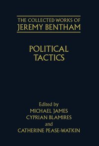 bokomslag The Collected Works of Jeremy Bentham: Political Tactics