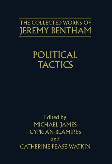 The Collected Works of Jeremy Bentham: Political Tactics 1