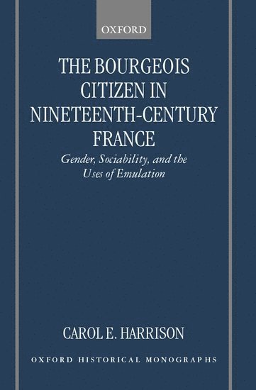 bokomslag The Bourgeois Citizen in Nineteenth-Century France