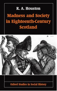 bokomslag Madness and Society in Eighteenth-Century Scotland