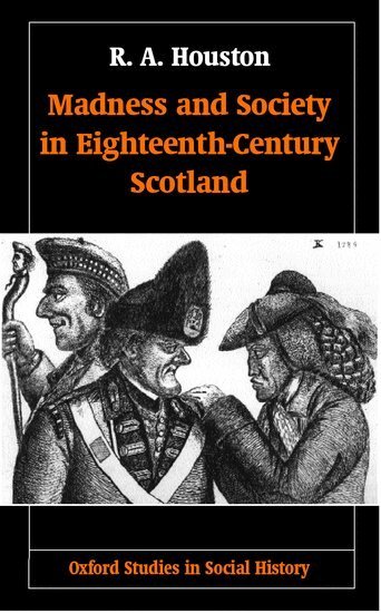 R. A. Houston - Madness and Society in Eighteenth-Century Scotland, Inbunden