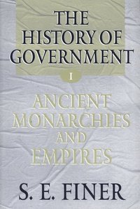 bokomslag The History of Government from the Earliest Times: Volume I: Ancient Monarchies and Empires