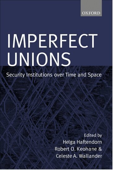 Helga Haftendorn, Robert Keohane, Celeste Wallender - Imperfect Unions, Häftad