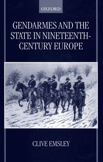 Gendarmes and the State in Nineteenth-Century Europe 1