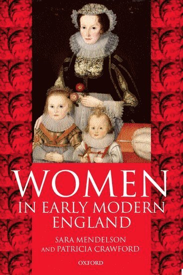 Women in Early Modern England 1550-1720 1