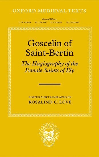 bokomslag Goscelin of Saint-Bertin: The Hagiography of the Female Saints of Ely