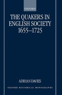 bokomslag The Quakers in English Society, 1655-1725