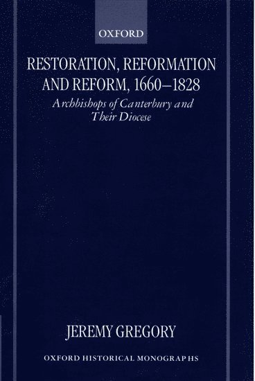 Restoration, Reformation, and Reform, 1660-1828 1