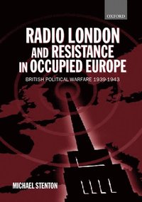 bokomslag Radio London and Resistance in Occupied Europe