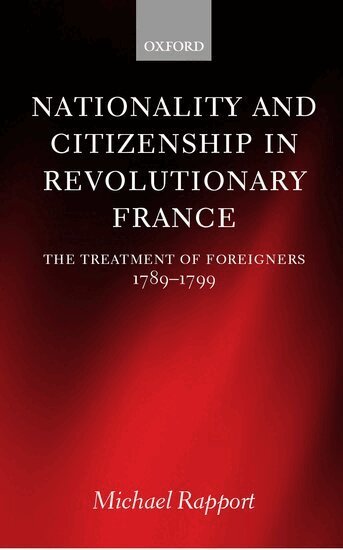 Michael Rapport - Nationality and Citizenship in Revolutionary France, Inbunden