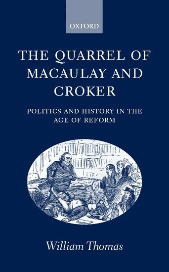 William Thomas - The Quarrel of Macaulay and Croker, Inbunden