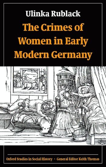 The Crimes of Women in Early Modern Germany 1