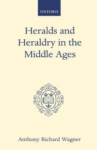 bokomslag Heralds and Heraldry in the Middle Ages