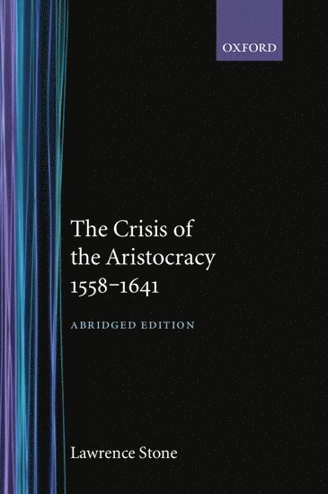 The Crisis of the Aristocracy, 1558 to 1641 1