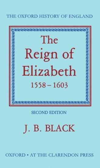 bokomslag The Reign of Elizabeth 1558-1603