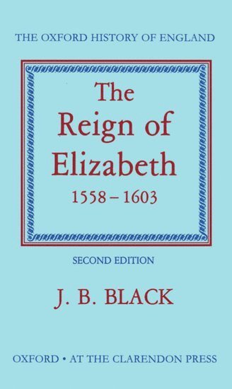 The Reign of Elizabeth 1558-1603 1