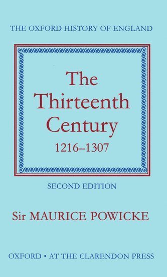 bokomslag The Thirteenth Century 1216-1307