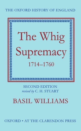 bokomslag The Whig Supremacy 1714-1760