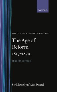 bokomslag The Age of Reform 1815-1870