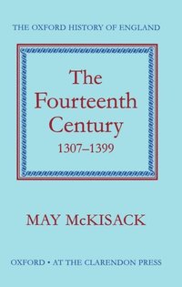bokomslag The Fourteenth Century 1307-1399