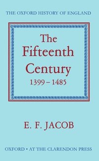 bokomslag The Fifteenth Century 1399-1485