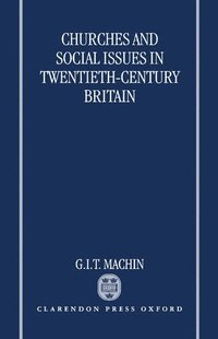bokomslag Churches and Social Issues in Twentieth-Century Britain