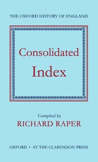 bokomslag The Oxford History of England: Consolidated Index