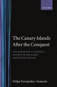 bokomslag The Canary Islands after the Conquest
