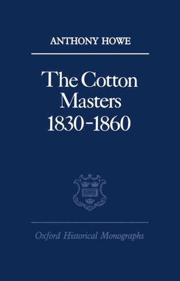 bokomslag The Cotton Masters 1830-1860