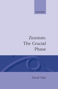 bokomslag Zionism: The Crucial Phase