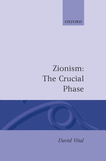 bokomslag Zionism: The Crucial Phase