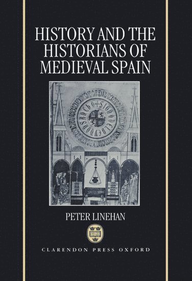 bokomslag History and the Historians of Medieval Spain